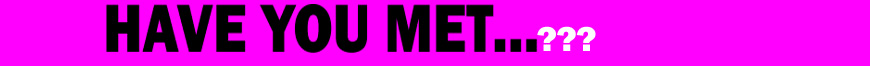 Have You Met..., by ???